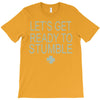 let's get ready to stumble T-Shirt