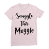 Snuggle this Muggle Ladies Fitted T-Shirt