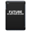 future ex mother in law iPad Mini