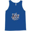 believe you can do it Tank Top