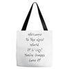 welcome to real world Tote Bags