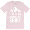 this is my road trip shirt T-Shirt