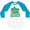 hungover tomorrow best trending 3/4 Sleeve Shirt