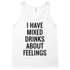 mixed drinks about feelings Tank Top