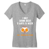 I Only Drink Beer 3 Days A Week Yesterday Today And Tomorrow Women's V-Neck T-Shirt