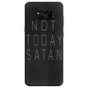 Not Today Satan Samsung Galaxy S8