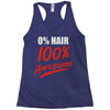 zero hair 100 awesome Racerback Tank