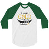 I Wear Gold For My Hero In Haven 3/4 Sleeve Shirt