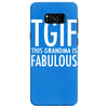 tgif grandma fabulous funny Samsung Galaxy S8