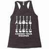 choose your weapon funny Racerback Tank