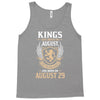 Kings Are Born In August But The Real Kings Are Born On August 29 Tank Top