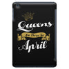 queens are born in april iPad Mini