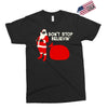 don't stop believin Exclusive T-shirt