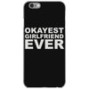 okayest girlfriend ever iPhone 6/6s Case