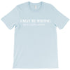 i may be wrong but it's highly unlikely T-Shirt