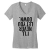i'll never let you down Women's V-Neck T-Shirt