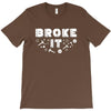 Broke It - Fixed It T-Shirt