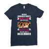 Never Underestimate A Man Who Watches Friends And Was Born in December Ladies Fitted T-Shirt