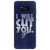 i will cut you Samsung Galaxy S8