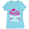 Queens Are Born in December Ladies Fitted T-Shirt