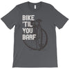 bike 'til you barf T-Shirt