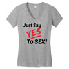 Yes To Sex! Women's V-Neck T-Shirt
