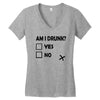 am i drunk Women's V-Neck T-Shirt