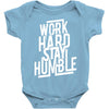 Work Hard, Stay Humble Baby Onesie