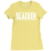 slacker Ladies Fitted T-Shirt