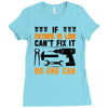 IF FATHER IN LAW CAN'T FIX IT THAN NO ONE CAN FIX IT Ladies Fitted T-Shirt