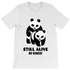 Still Alive Bitches T-Shirt