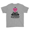 I Am Actually In A Very Commited Relationship Youth Tee