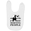 im Not Morning People Baby Bibs