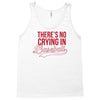 there's no crying in baseball Tank Top