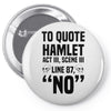 to quote hamlet no Pin-back button