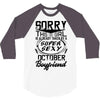 This Girl Is Taken By A Super Sexy October Boyfriend 3/4 Sleeve Shirt