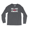 hillary is my homegirl funny Long Sleeve Shirts
