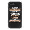 I am Not Super Woman But I'm Fighting Uterine Cancer So Close Enough iPhone 7 Plus Case
