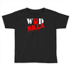 wod killa Toddler T-shirt