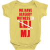 we have already witnessed Baby Onesie