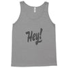 HEY Tank Top