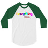 everything i need 3/4 Sleeve Shirt