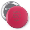 naps every day girls Pin-back button