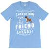 true friend (boxer) T-Shirt