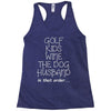 golf wine the dog priorities Racerback Tank