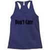 don't care Racerback Tank