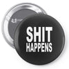 shit happens Pin-back button