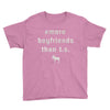 more boyfriends than ts Youth Tee