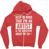 keep in mind that im an artist Zipper Hoodie