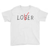 Loser - Lover Youth Tee